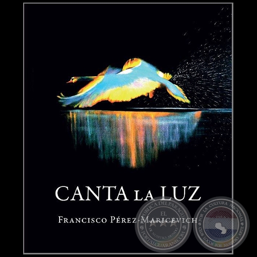 CANTA LA LUZ - Autor: FRANCISCO PREZ-MARICEVICH - Ao 2017